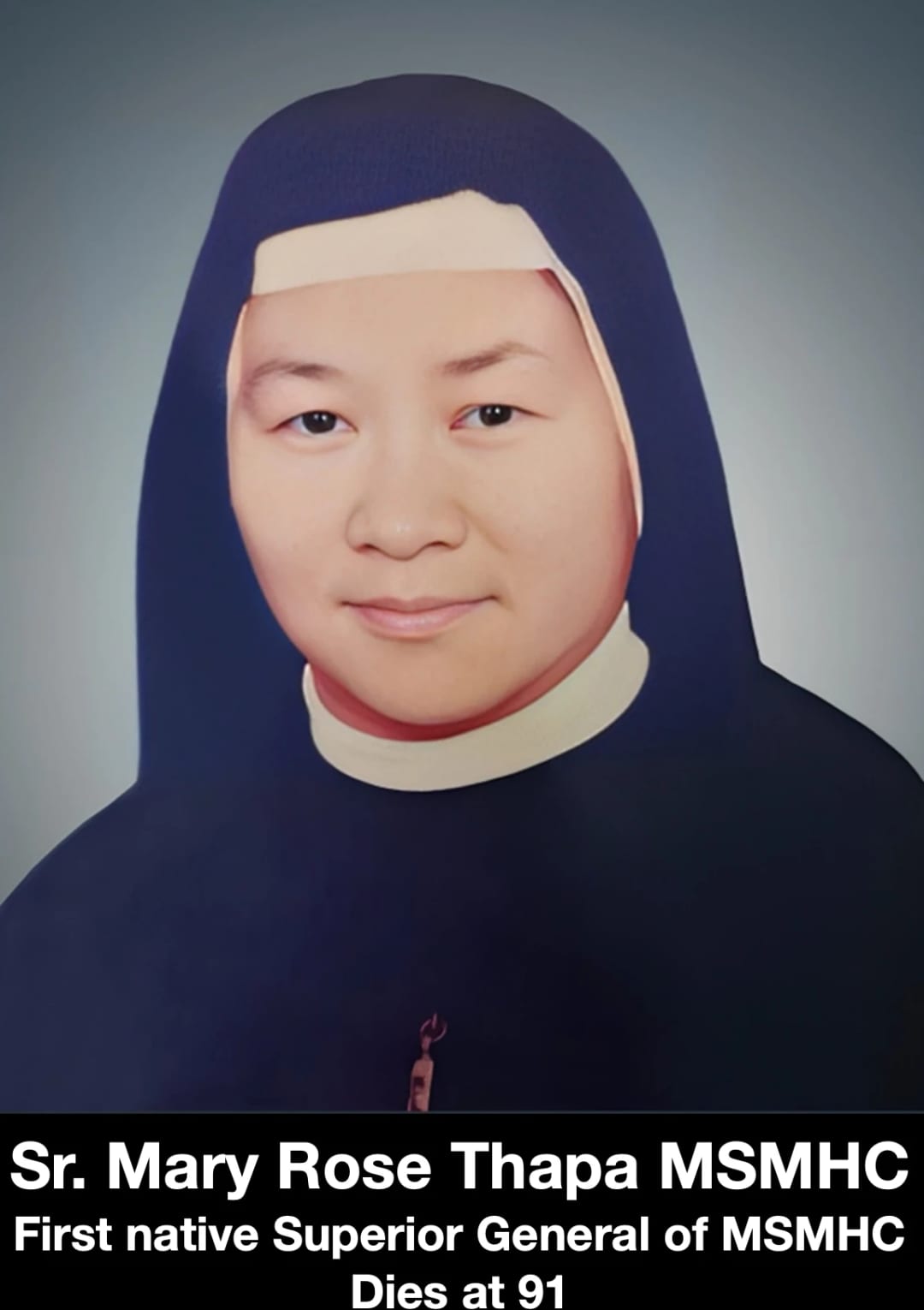 Mother Mary Rose Thapa, first MSMHC Superior General, Passes Away at 91