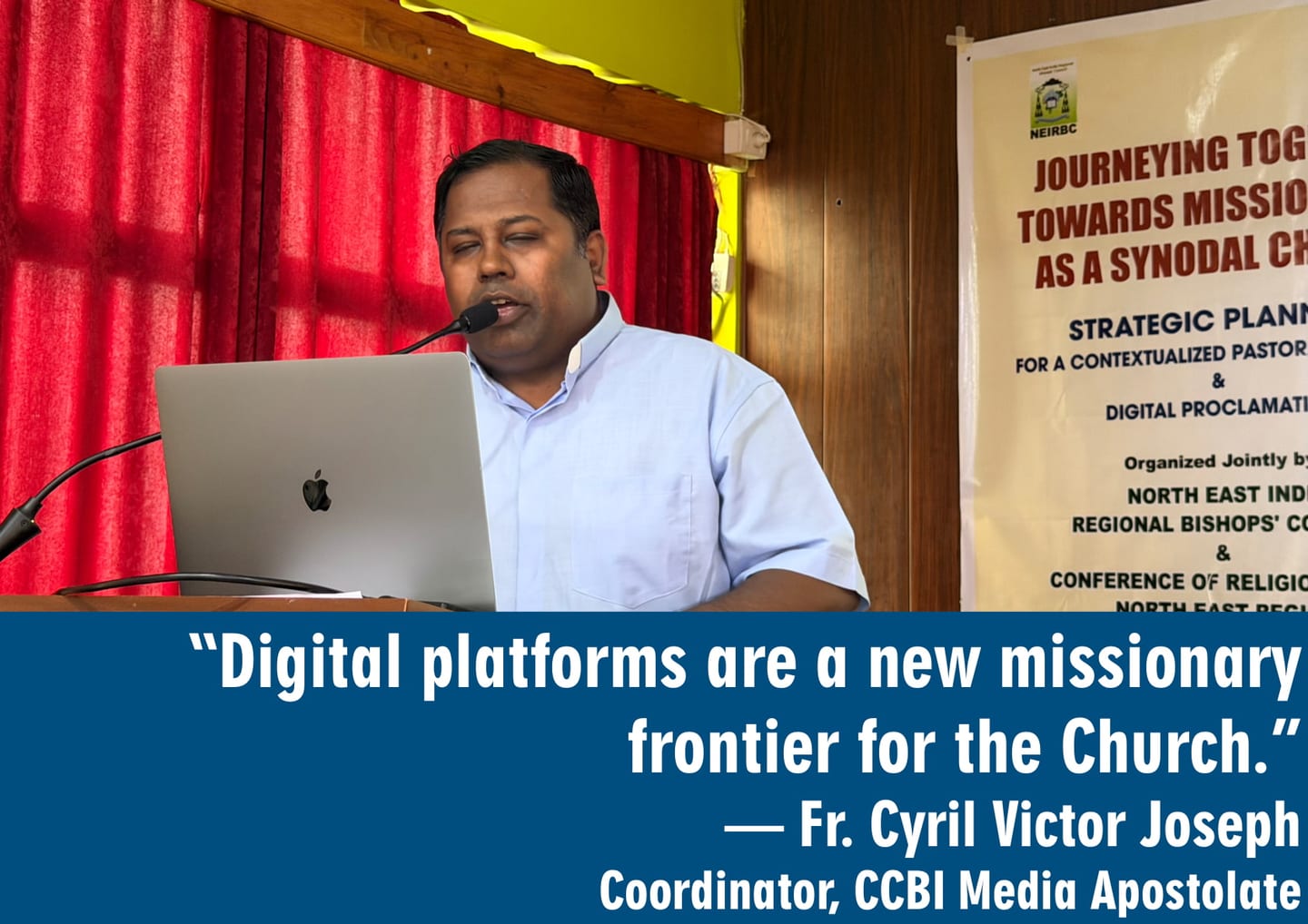 Digital Evangelisation must speak in the Languages of Northeast India, says Fr. Cyril Victor Joseph