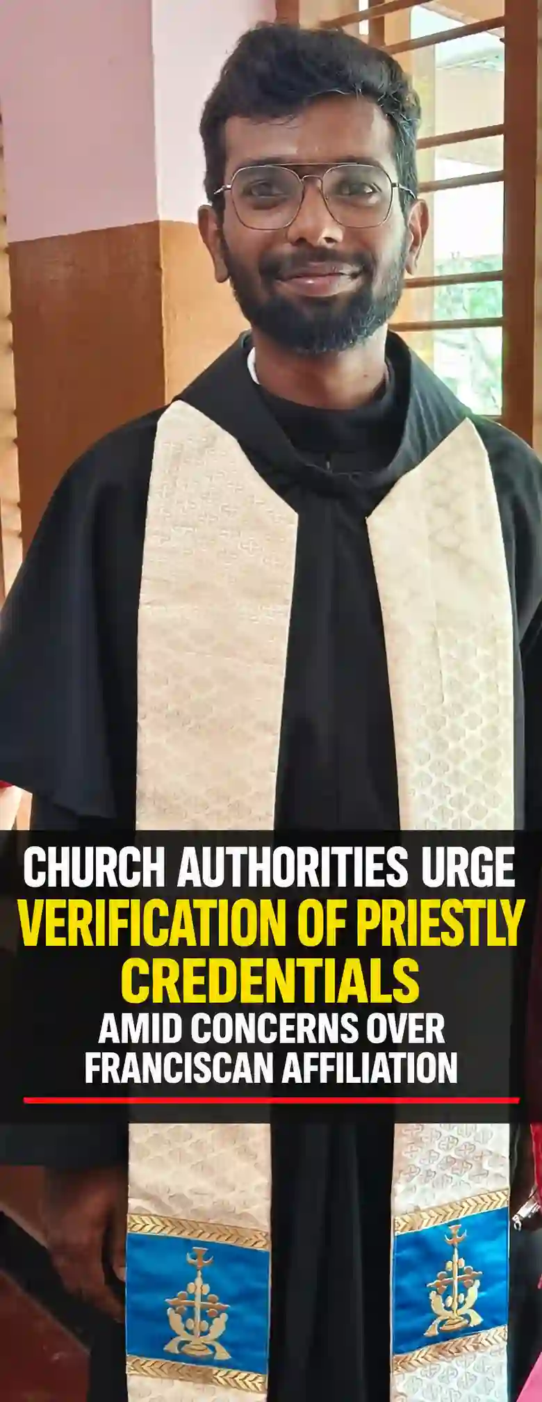 TOR Provincial says man claiming to be Franciscan priest has been identified; authorities reportedly searching for him